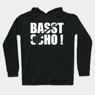 BASST SCHO ! funny bassist gift Hoodie